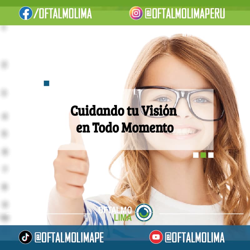 Cuidando tu Visión en Todo Momento