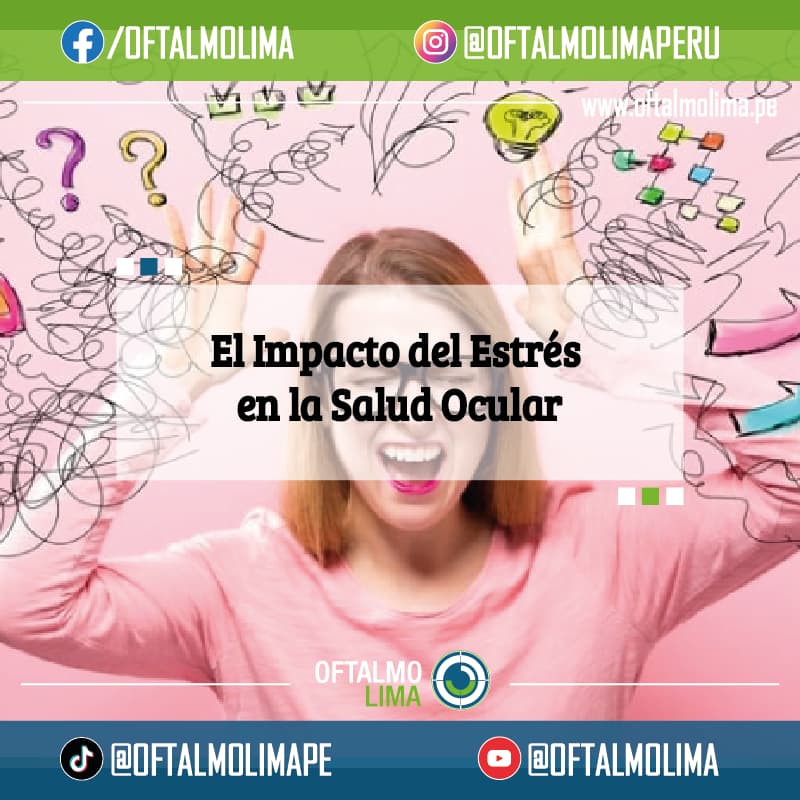 El Impacto del Estrés en la Salud Ocular