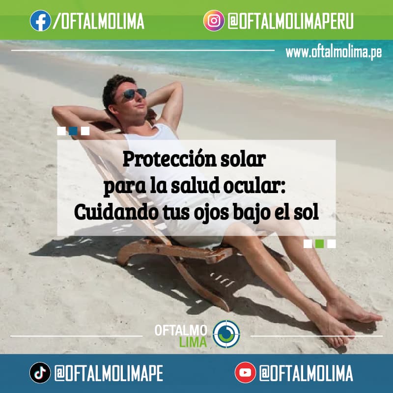 Protección solar para la salud ocular: Cuidando tus ojos bajo el sol